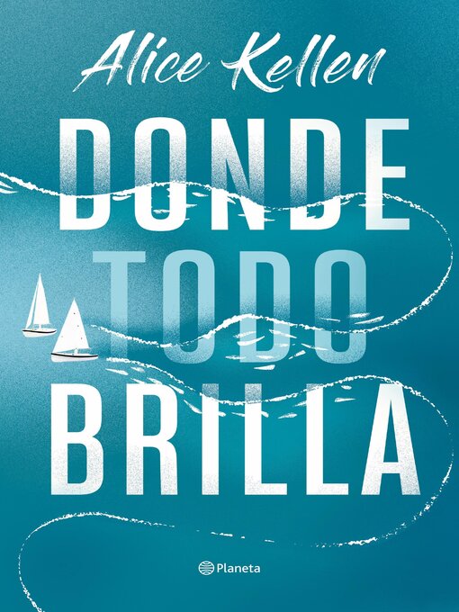 Title details for Donde todo brilla by Alice Kellen - Available